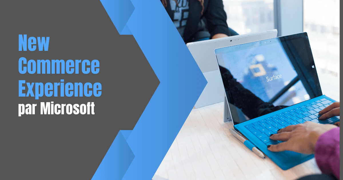 You are currently viewing La New Commerce Experience par Microsoft